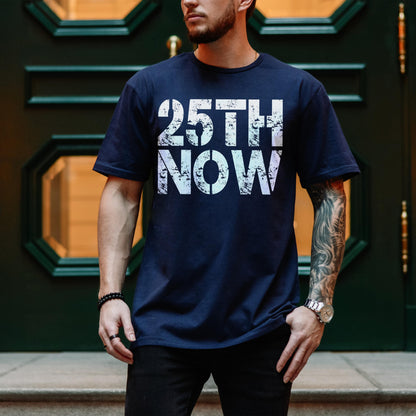 Navy t-shirt with &amp;quot;25TH NOW&amp;quot; text in distressed white and blue lettering.