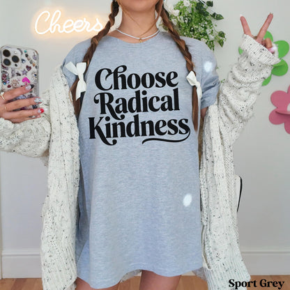 Light grey t-shirt with &amp;quot;Choose Radical Kindness&amp;quot; text and white bows in hair.