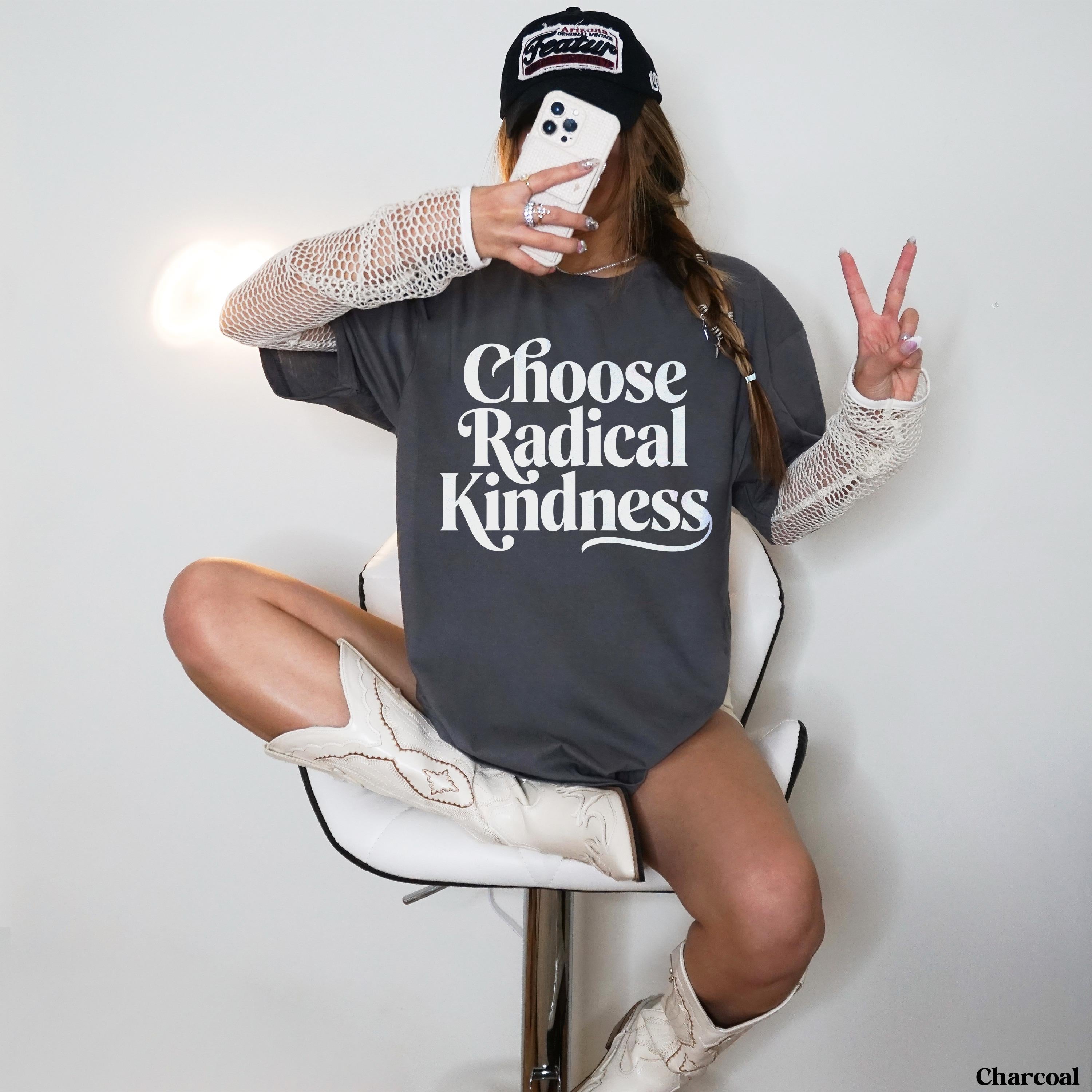Charcoal t-shirt with &amp;quot;Choose Radical Kindness&amp;quot; text, white cowboy boots.