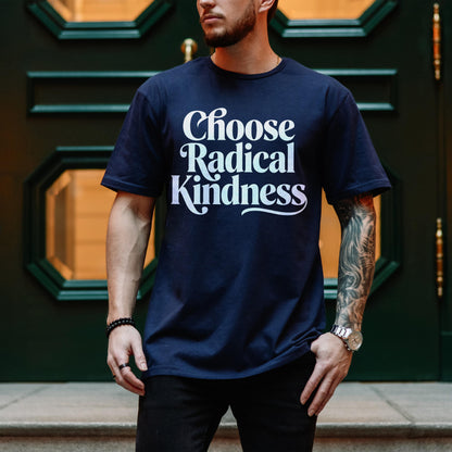 Navy t-shirt with &amp;quot;Choose Radical Kindness&amp;quot; in white text.