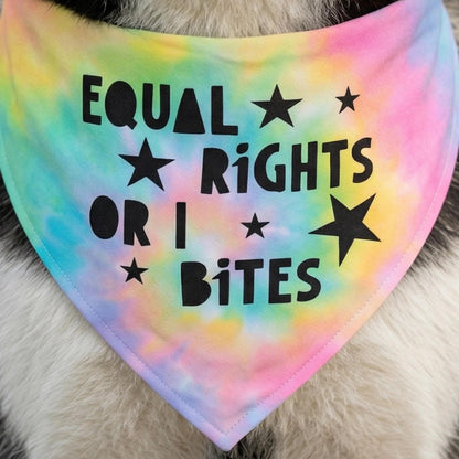 Dog bandana with tie-dye pattern and text &amp;quot;Equal Rights or I Bites&amp;quot;.