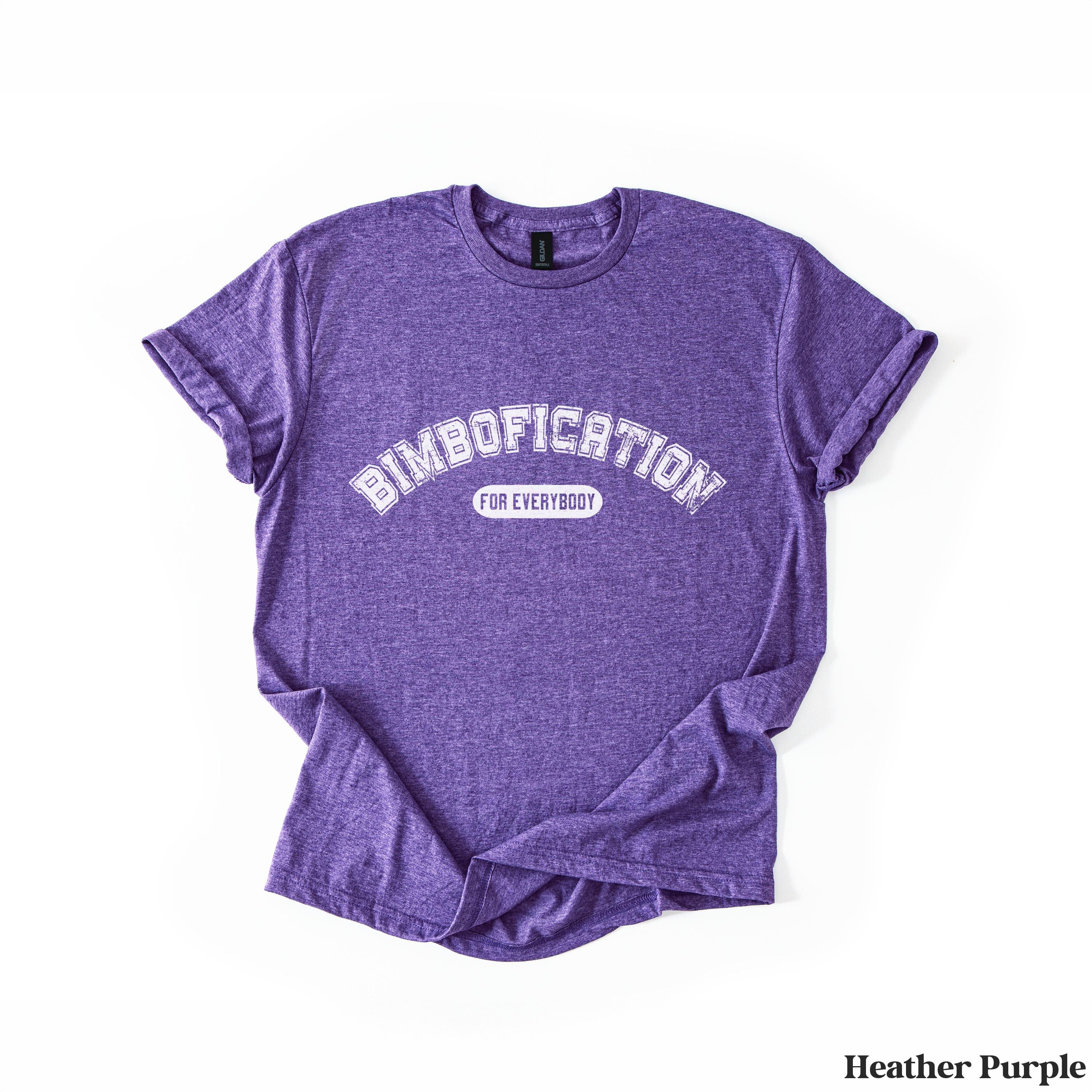 Heather purple t-shirt with &amp;quot;BIMBOFICATION FOR EVERYBODY&amp;quot; text.