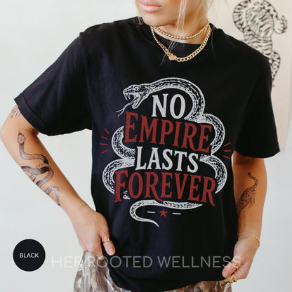 No Empire Lasts Forever Shirt | Liberal 4th of July 250th Anniversary Tee, Political Resistance Tshirt,  Democrat Activist Protest Apparel