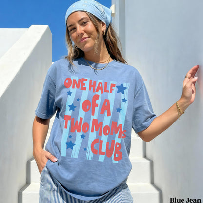 One Half Of A Two Mom Club T-Shirt, Lesbian Moms Tee, Matching Partner Pride Shirt, Mothers Day Gift for Her, Two Mom Family