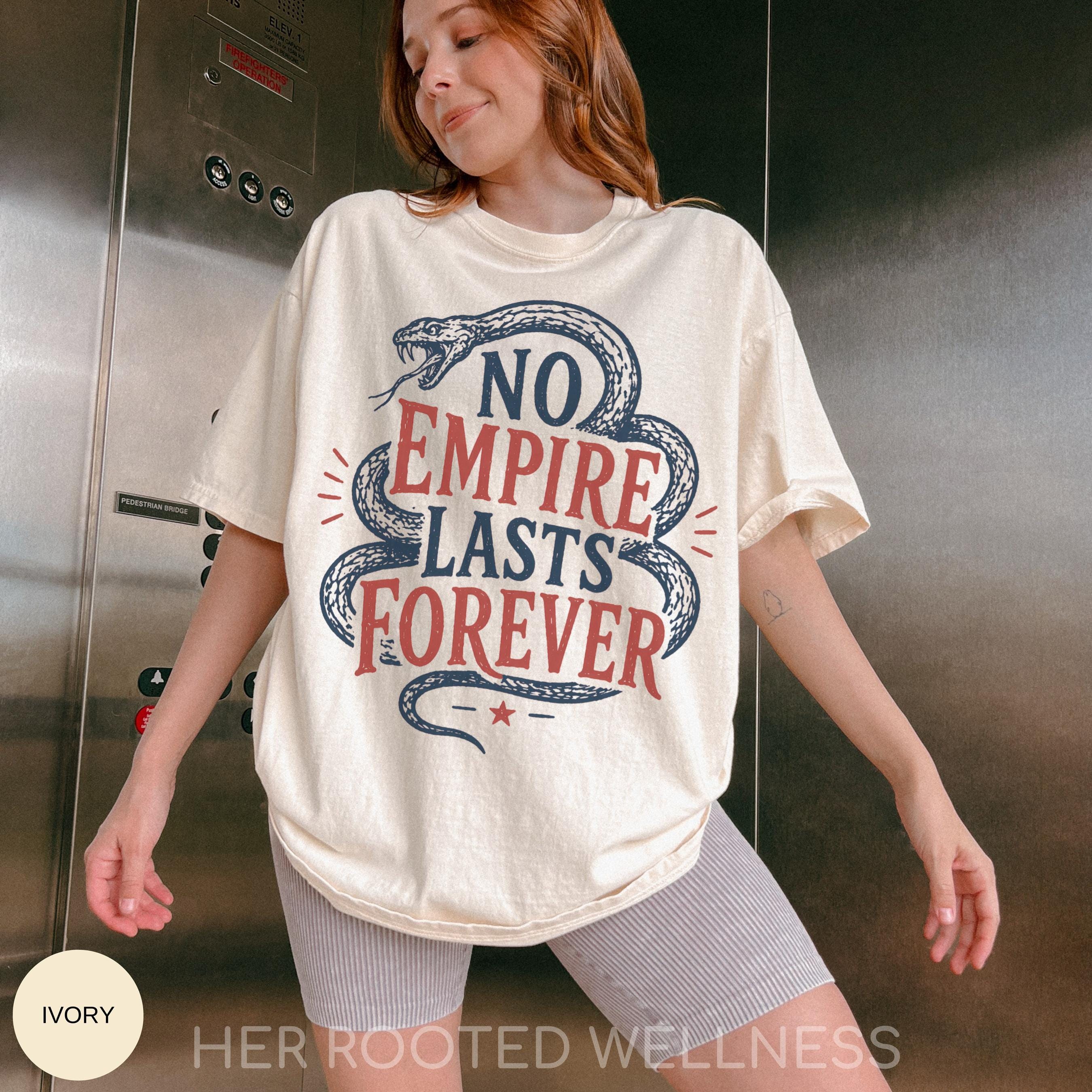 No Empire Lasts Forever Shirt | Liberal 4th of July 250th Anniversary Tee, Political Resistance Tshirt,  Democrat Activist Protest Apparel