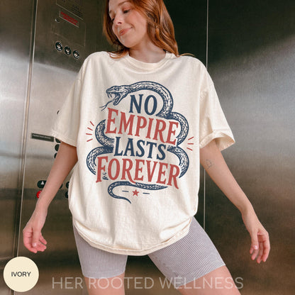 No Empire Lasts Forever Shirt | Liberal 4th of July 250th Anniversary Tee, Political Resistance Tshirt,  Democrat Activist Protest Apparel