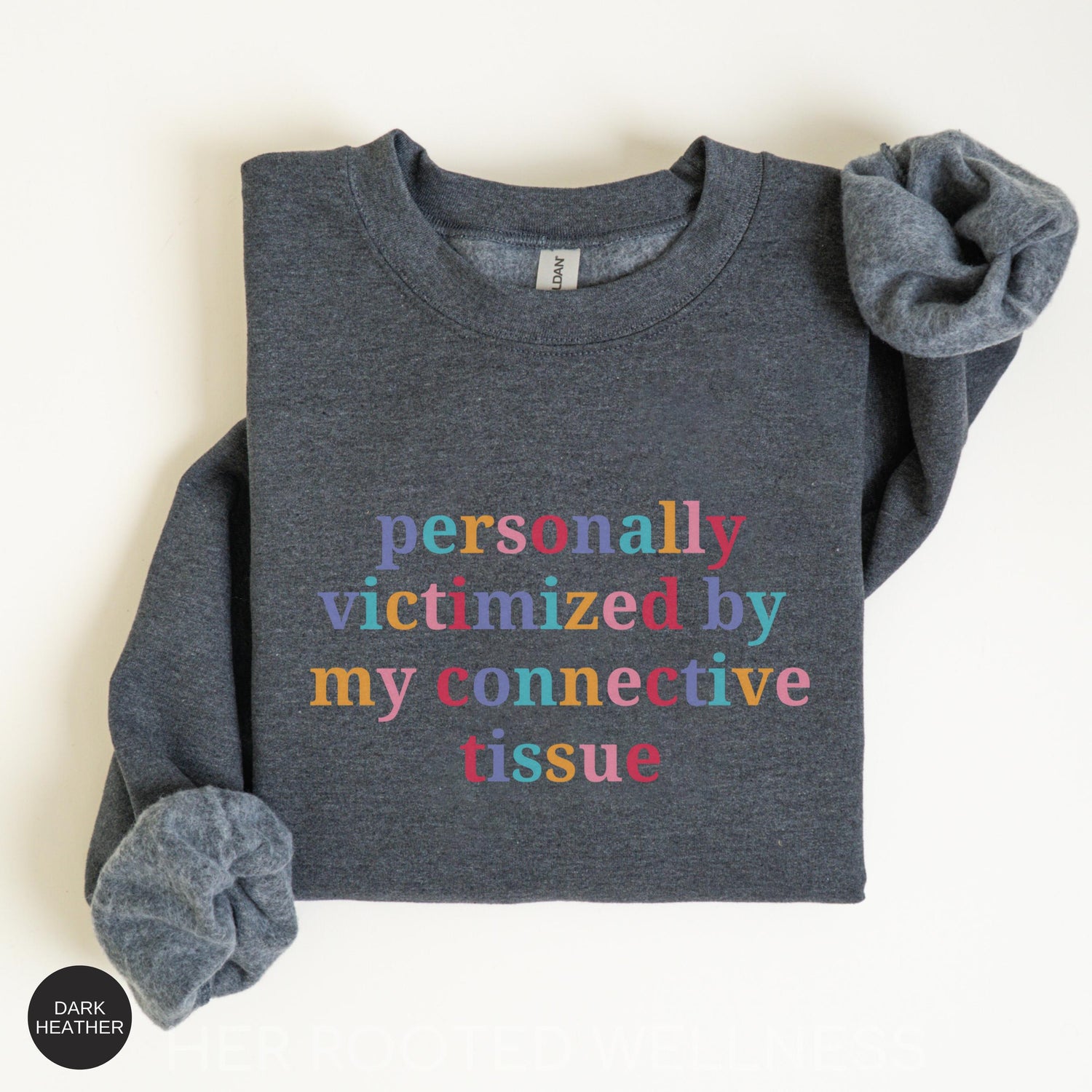 Funny Ehlers Danlos Syndrome Sweatshirt | Connective Tissue Disease Sweater | Hypermobility Spectrum, HSD, EDS, hEDS, MCTD Support Gift