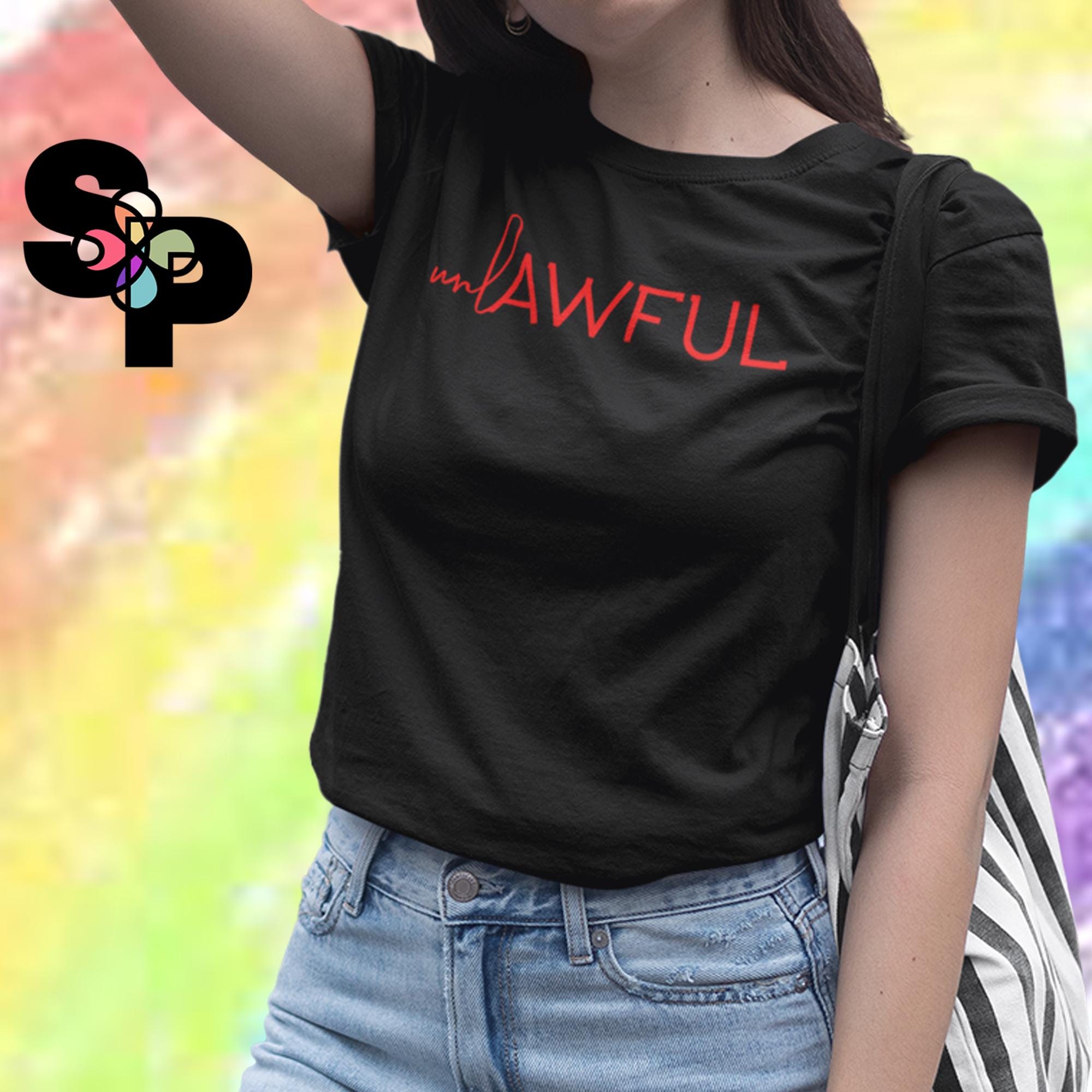 unLAWFUL TShirt - ACLU Support