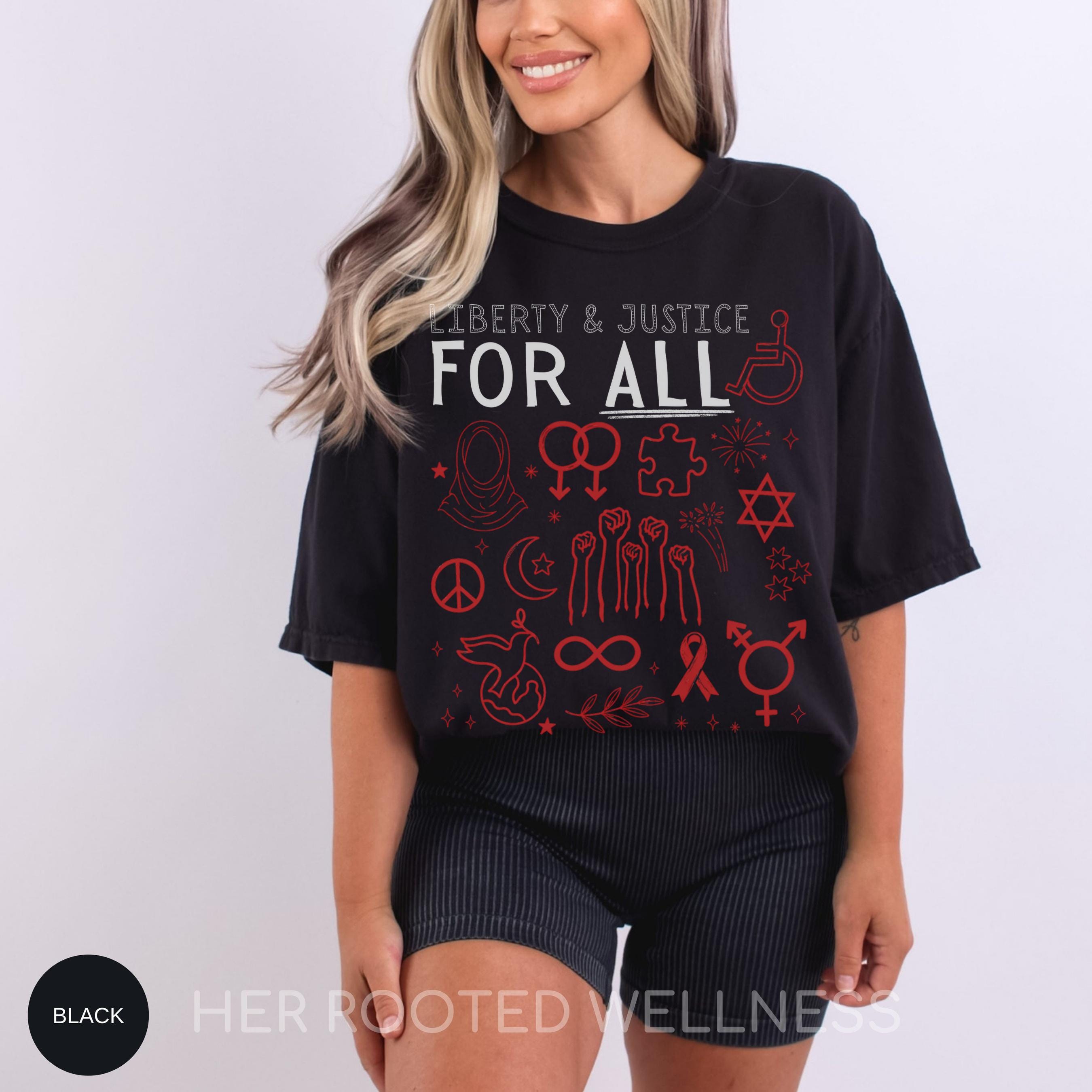 Liberty and Justice for All Shirt, Liberal July 4th 250th Anniversary Tee, Patriotic Equal Rights Tshirt, Inclusive Equality Protest Apparel