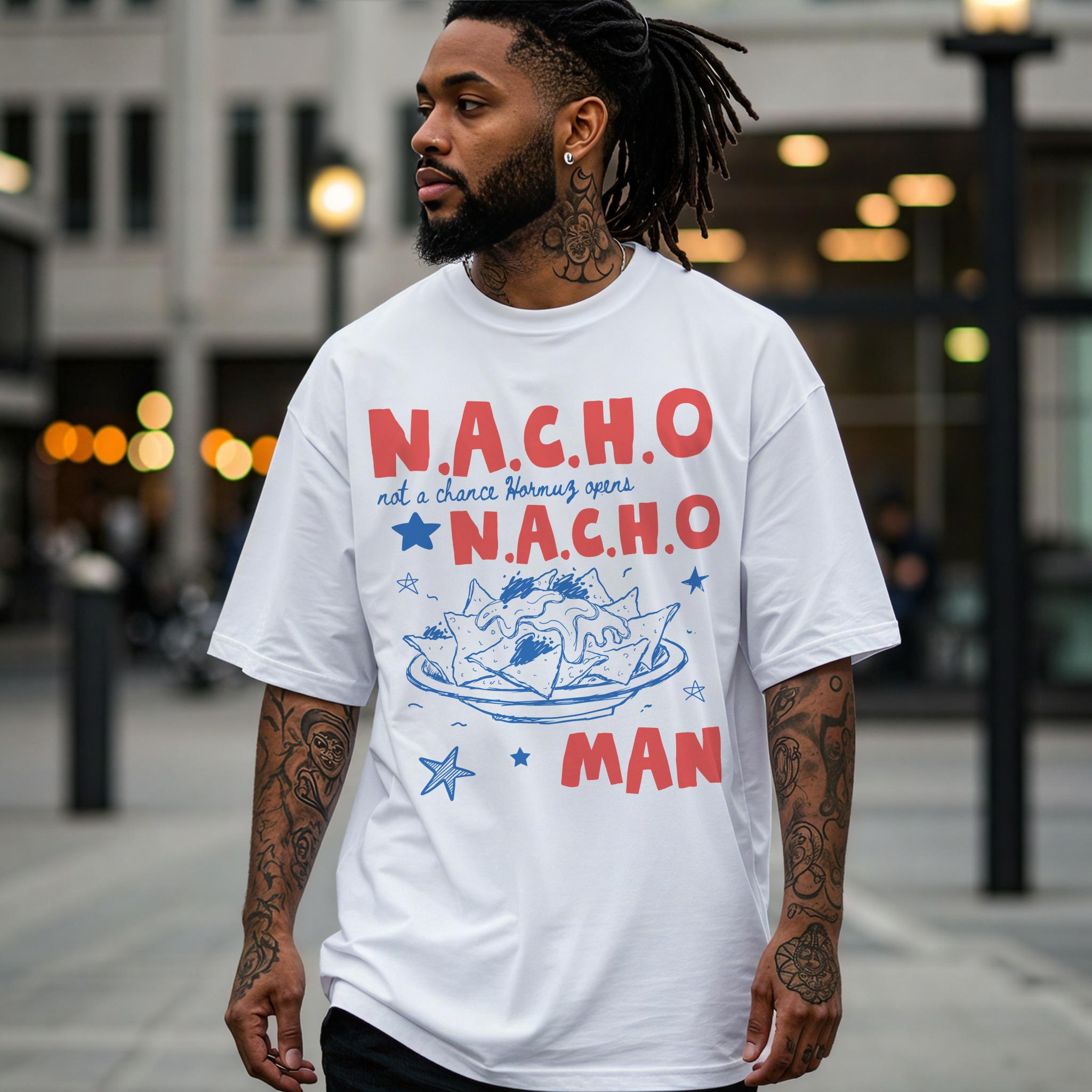 N.A.C.H.O Not A Chance Hormuz Opens T-Shirt, Funny Nachos Anti Trump Anti War Tee, Stop War With Iran Protest Shirt