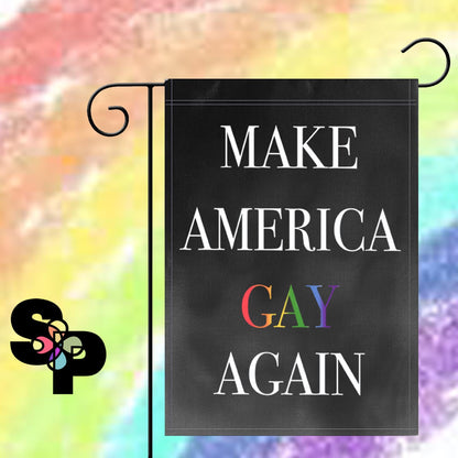 Make America Gay Again - Garden Flag