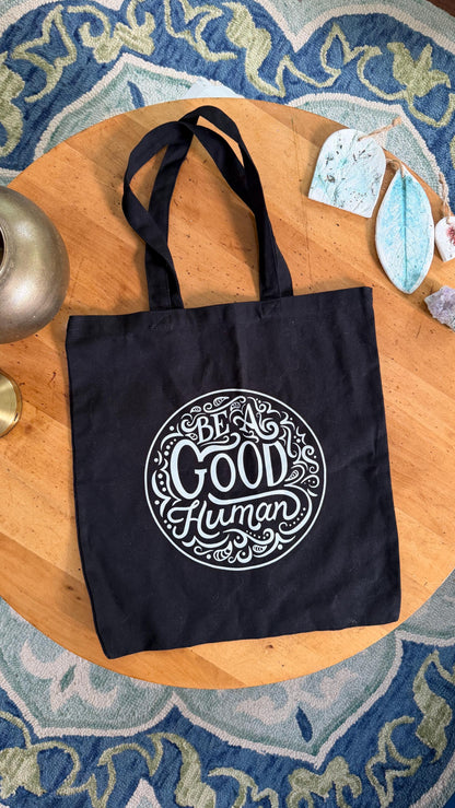 Be a Good Human Organic Canvas Tote Bag