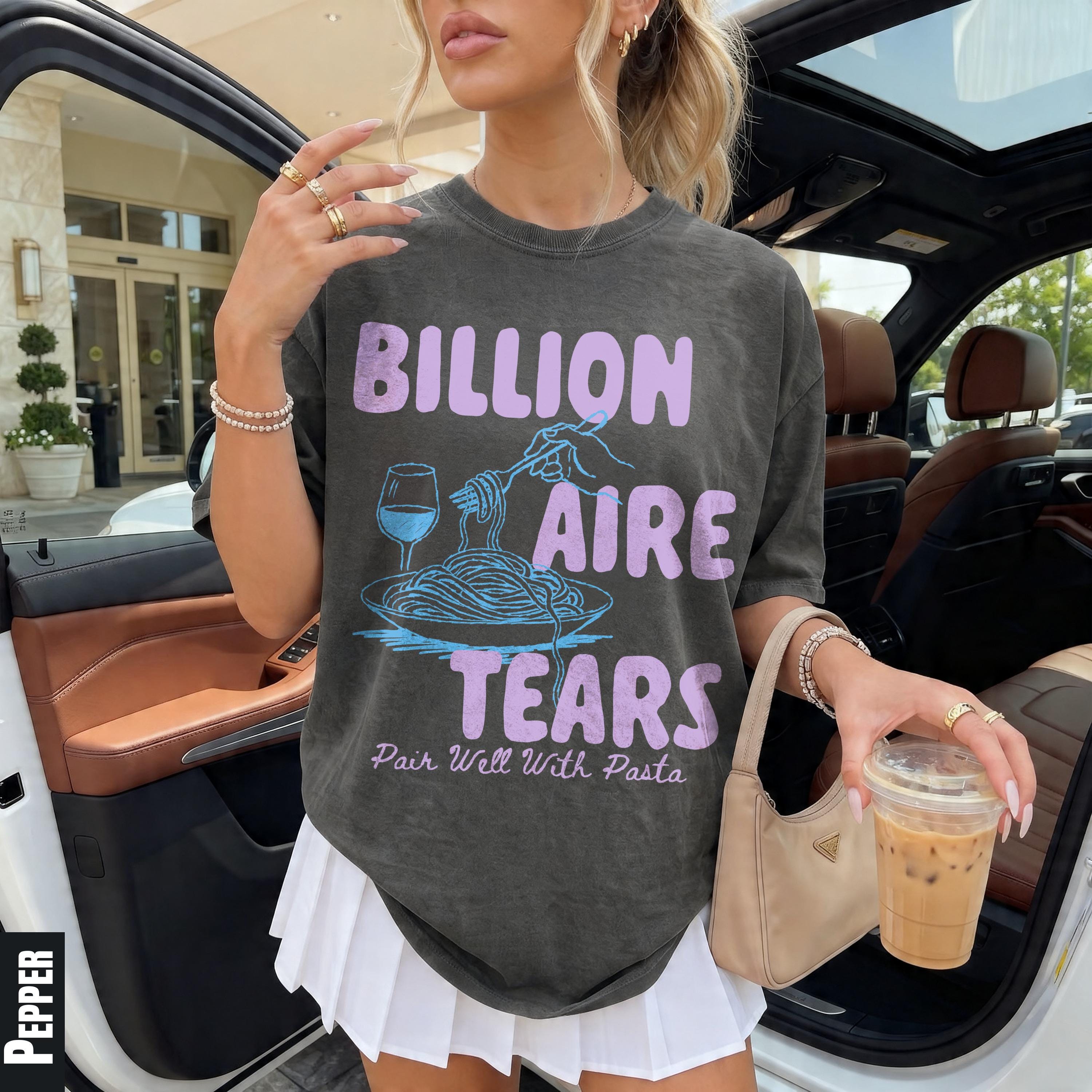 Dark grey t-shirt with &amp;quot;BILLION AIRE TEARS Pair Well With Pasta&amp;quot; text and pasta graphic.