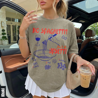 T-shirt with &amp;quot;NO SPAGHETTI? Don&amp;
