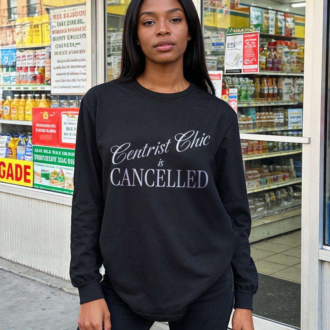 Black long-sleeve shirt with &amp;quot;Centrist Chic is CANCELLED&amp;quot; graphic.