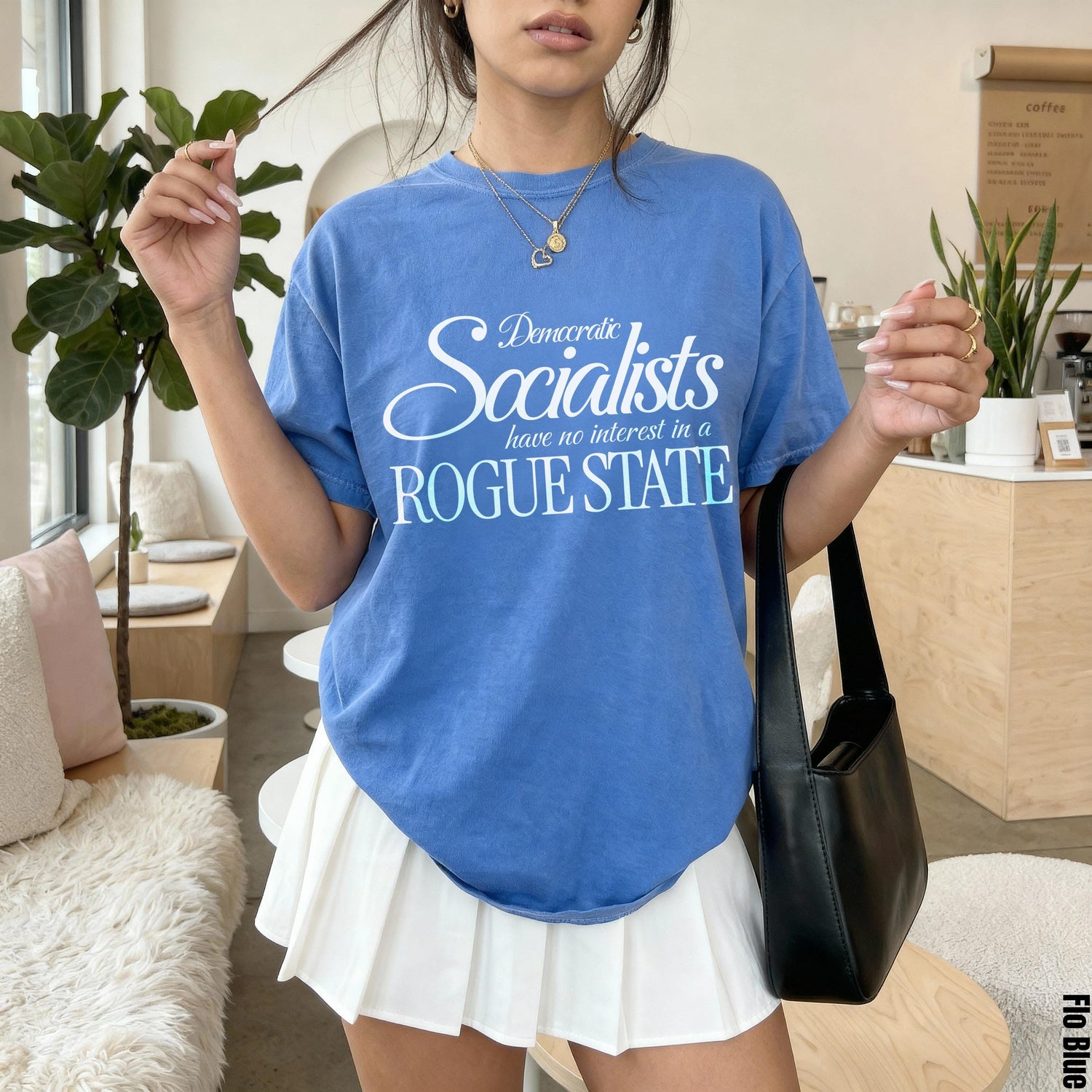 Blue t-shirt with white text: &amp;quot;Democratic Socialists have no interest in a ROGUE STATE.&amp;quot;