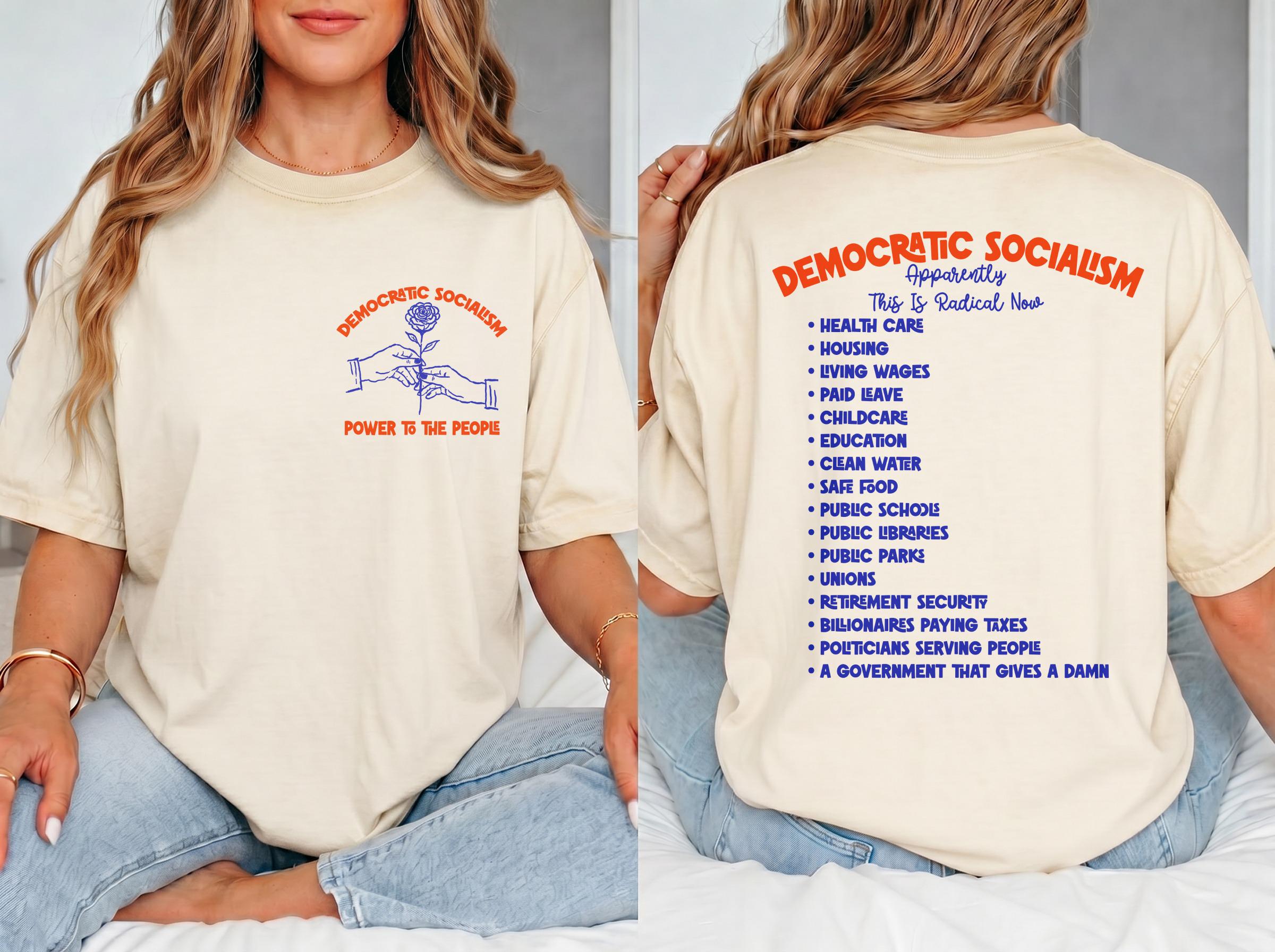 Cream t-shirt with &amp;quot;Democratic Socialism&amp;quot; text and a rose graphic on front, and bullet points on back.