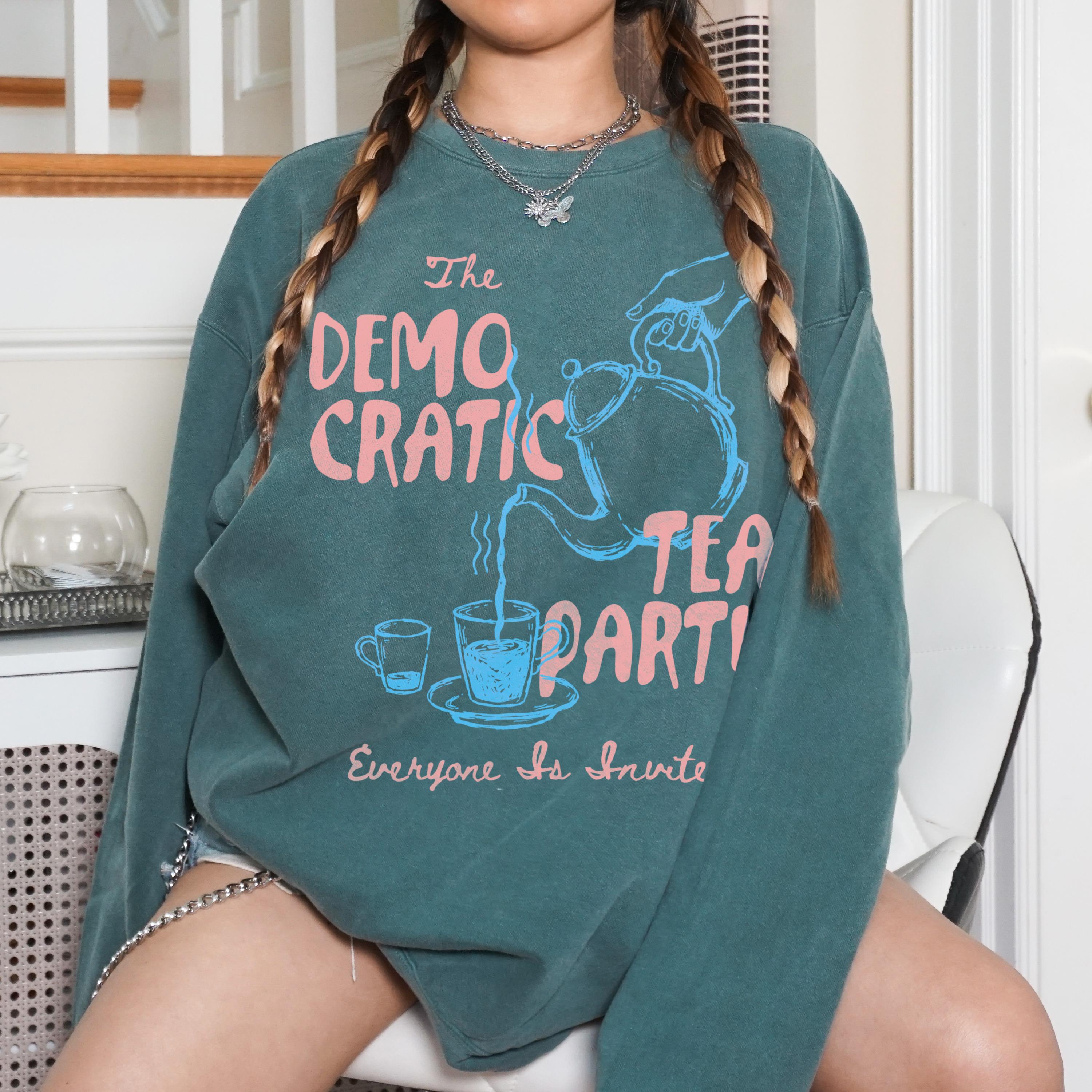 Teal sweatshirt with &amp;quot;The Democratic Tea Party: Everyone Is Invited&amp;quot; text and graphic.