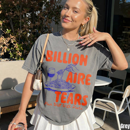 Grey t-shirt with &amp;quot;Billionaire Tears&amp;quot; text and pasta illustration.