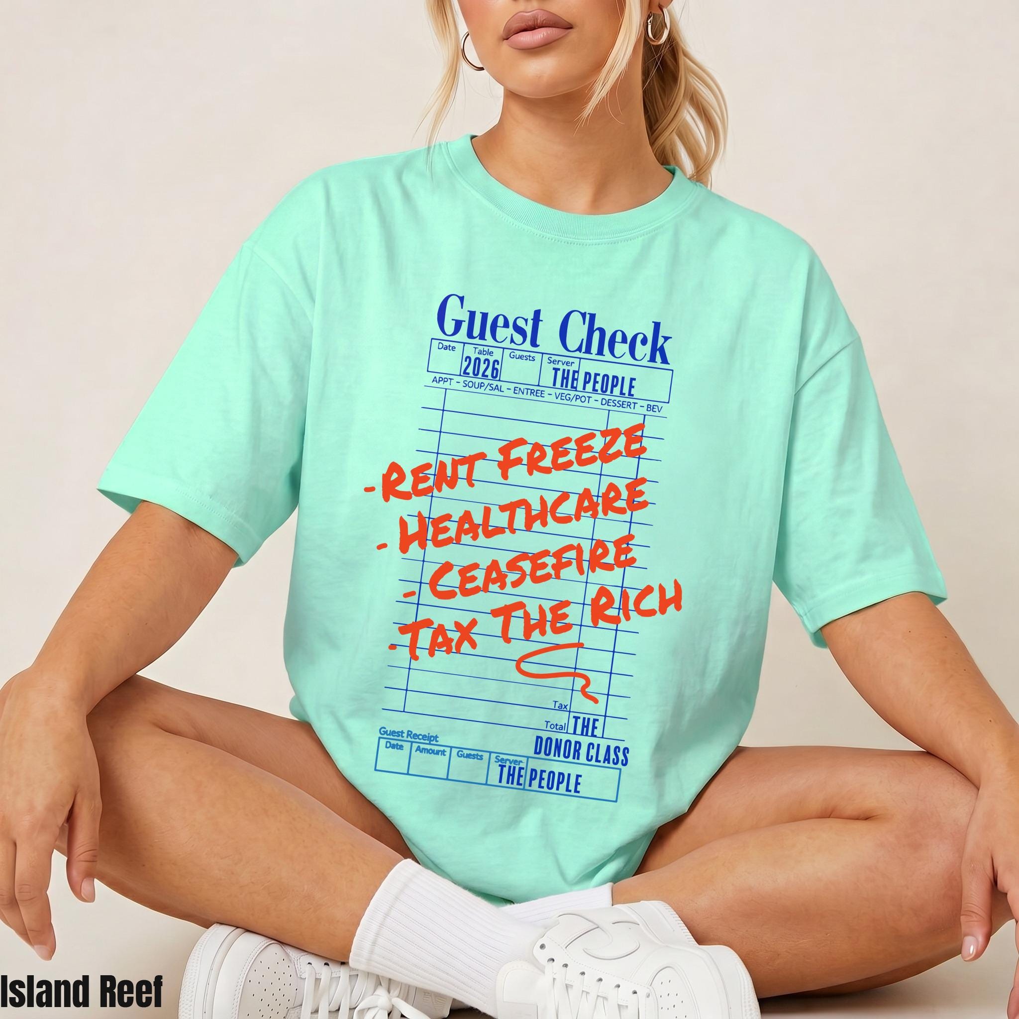 Mint t-shirt with guest check graphic listing rent freeze, healthcare, ceasefire, tax the rich.