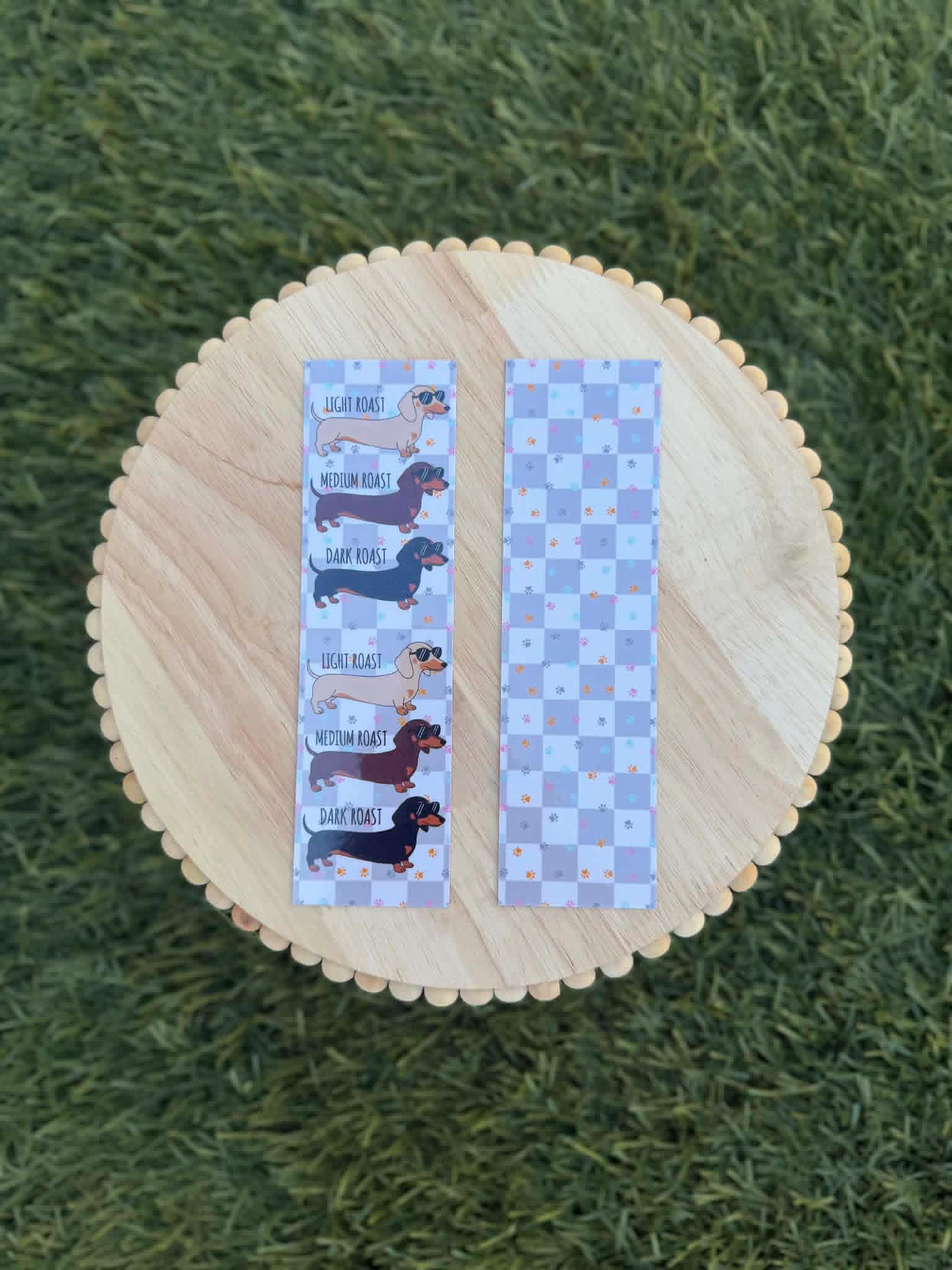 Dachshund Coffee Roast Bookmark, Funny Wiener Dog Bookmark, Cute Doxie Bookmark, Dog Lover Gift, Book Lover Gift, Double-Sided