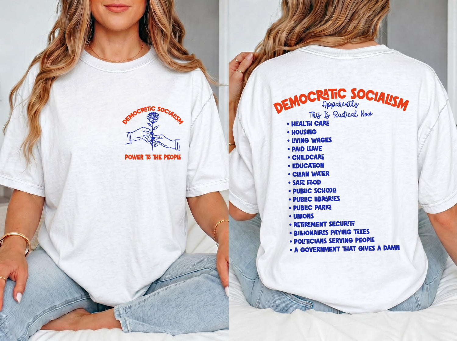 White t-shirt with &amp;quot;Democratic Socialism&amp;quot; and rose graphic on front, and a list on the back.