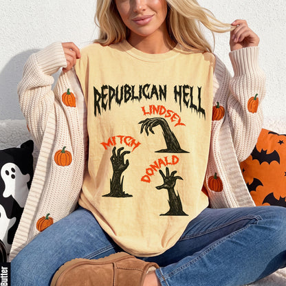 Light yellow t-shirt with &amp;quot;Republican Hell&amp;quot; and zombie hands for Lindsey, Mitch, and Donald.