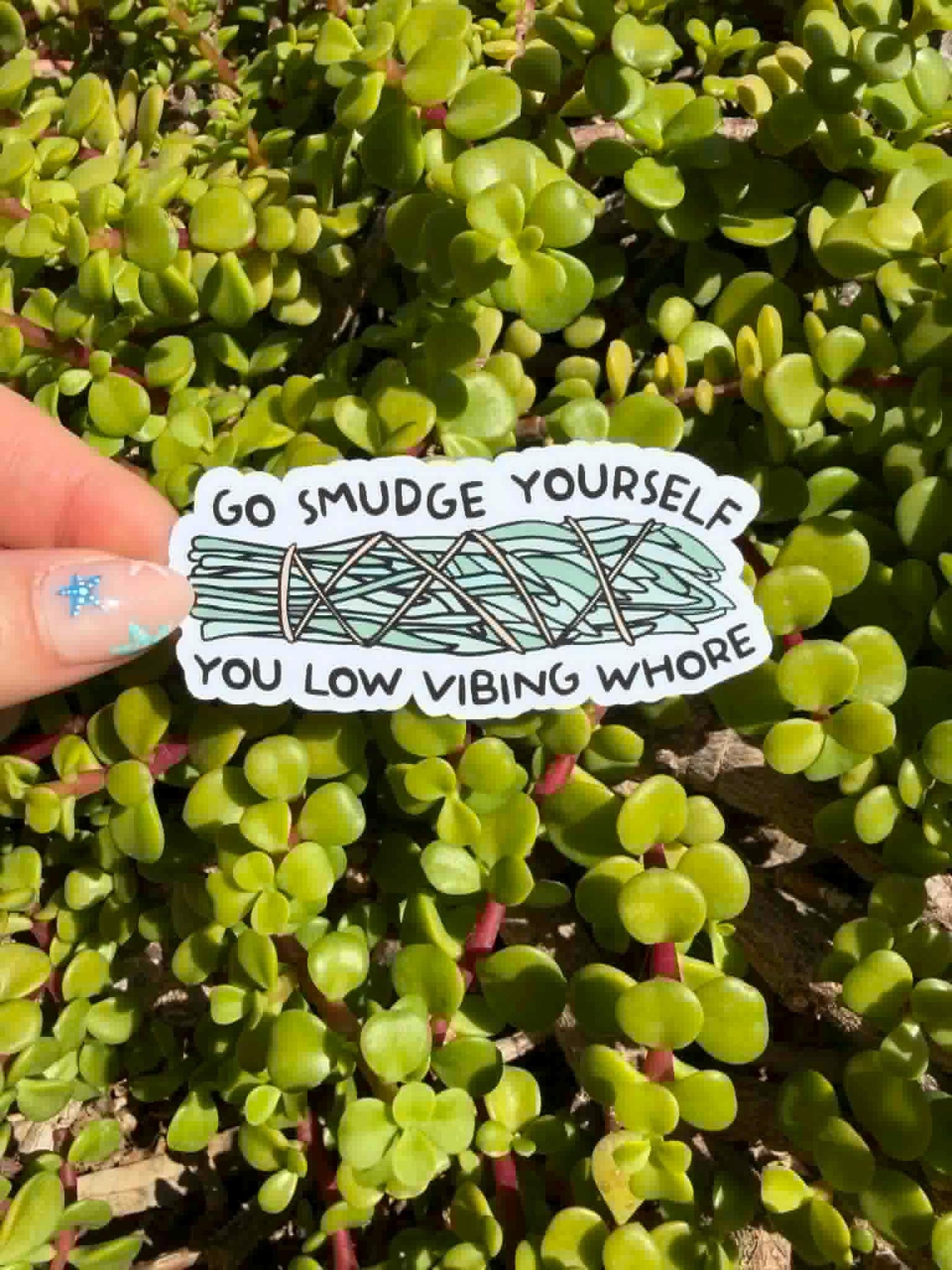 Go Smudge Yourself Sticker, Funny Witchy Sticker, Snarky Spiritual Humor, Low Vibe Quote, Clear or Holographic Vinyl Decal