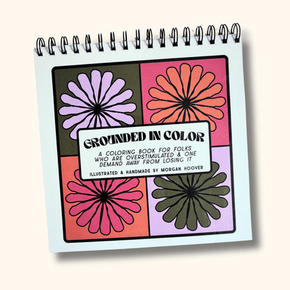 Grounded in Color, Adult Coloring Book for Stress &amp; Anxiety Relief, Neurodivergent Self-Care Activity