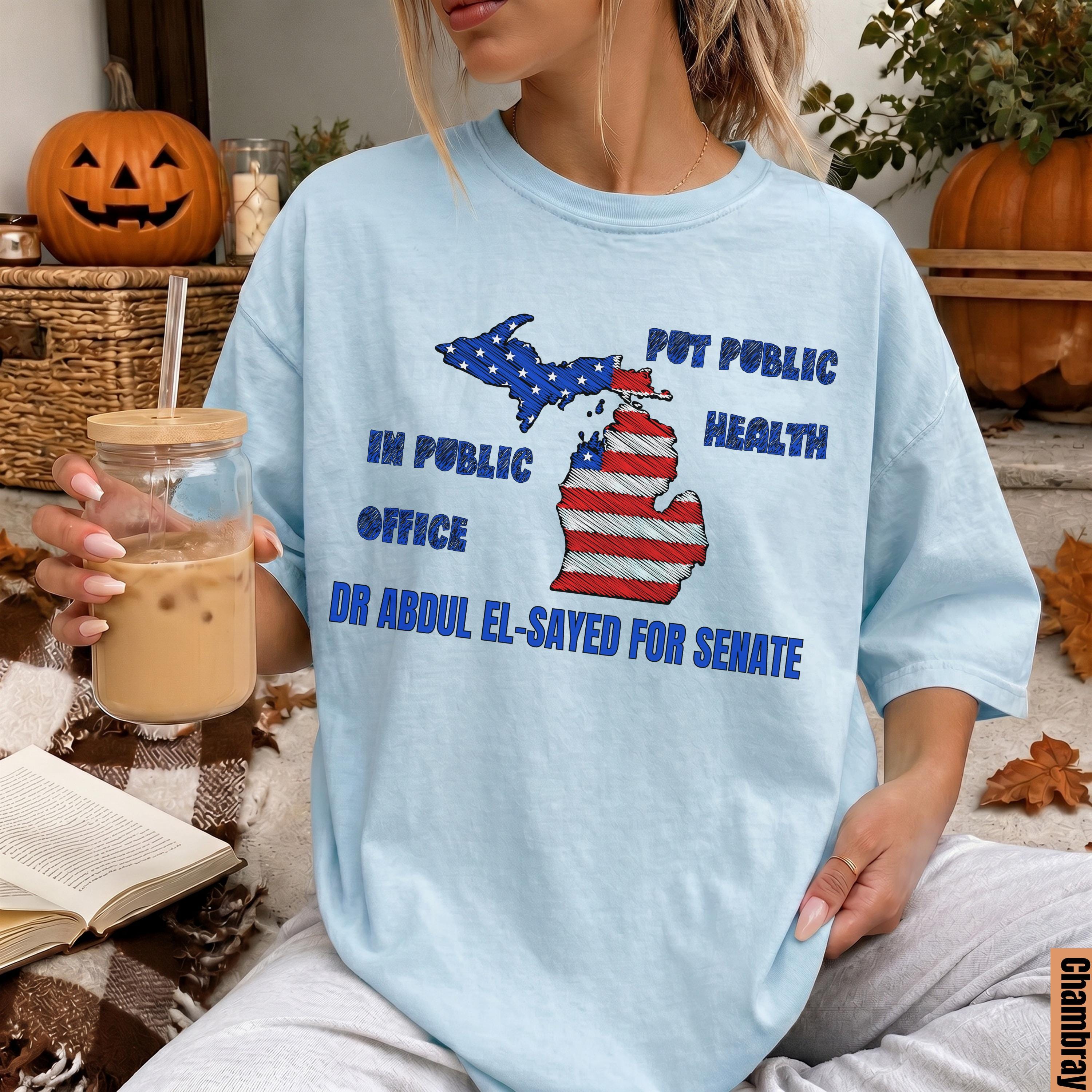 Light blue t-shirt with &amp;quot;Put Public Health in Public Office, Dr. Abdul El-Sayed for Senate&amp;quot; text and Michigan map graphic.