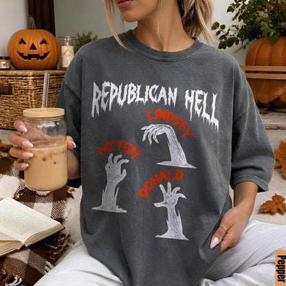Dark gray t-shirt with &amp;quot;REPUBLICAN HELL&amp;quot; and zombie hands representing Lindsey, Mitch, and Donald.