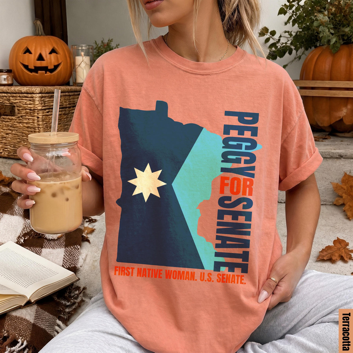 Terracotta t-shirt with &amp;quot;PEGGY FOR SENATE FIRST NATIVE WOMAN. U.S. SENATE.&amp;quot;