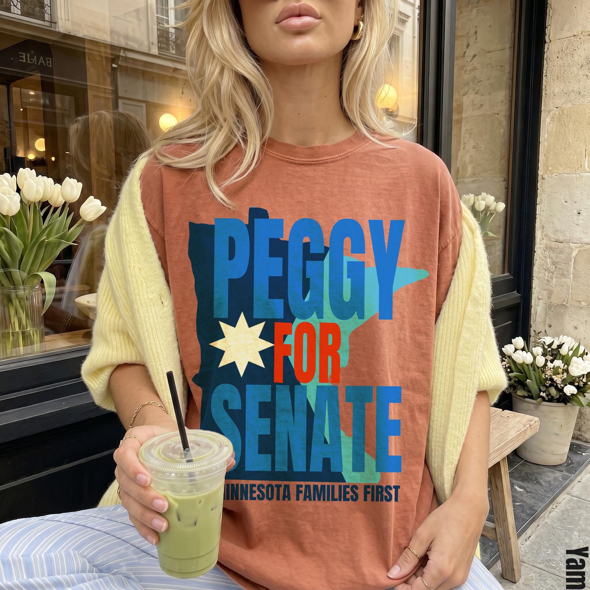 T-shirt with text &amp;quot;PEGGY FOR SENATE MINNESOTA FAMILIES FIRST&amp;quot; and Minnesota shape.