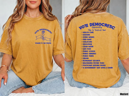 Yellow t-shirt with &amp;quot;Vote Democratic&amp;quot; and hands holding a rose on front, and list of political issues on back.