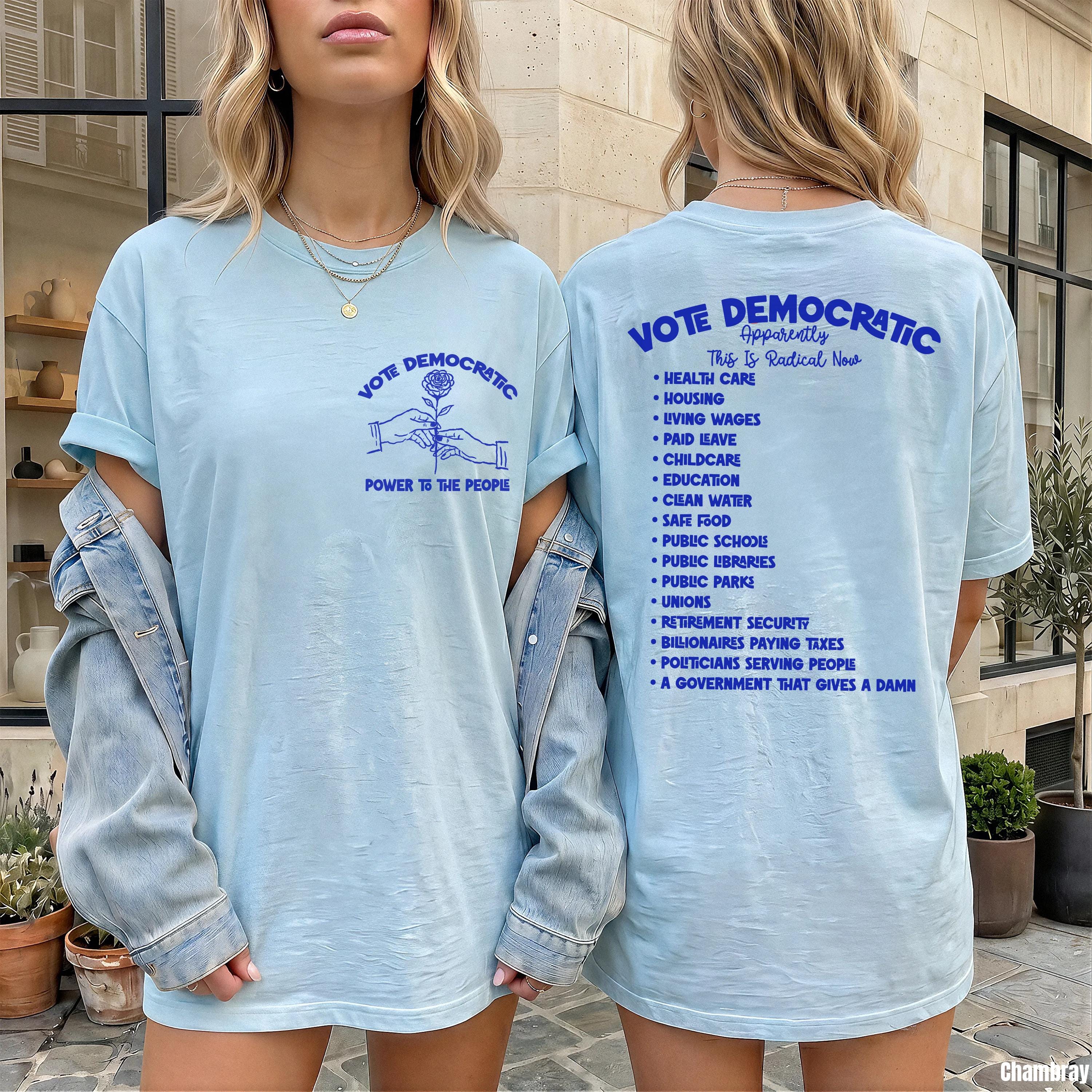 Light blue t-shirt with &amp;quot;Vote Democratic&amp;quot; and list of progressive policies on back.