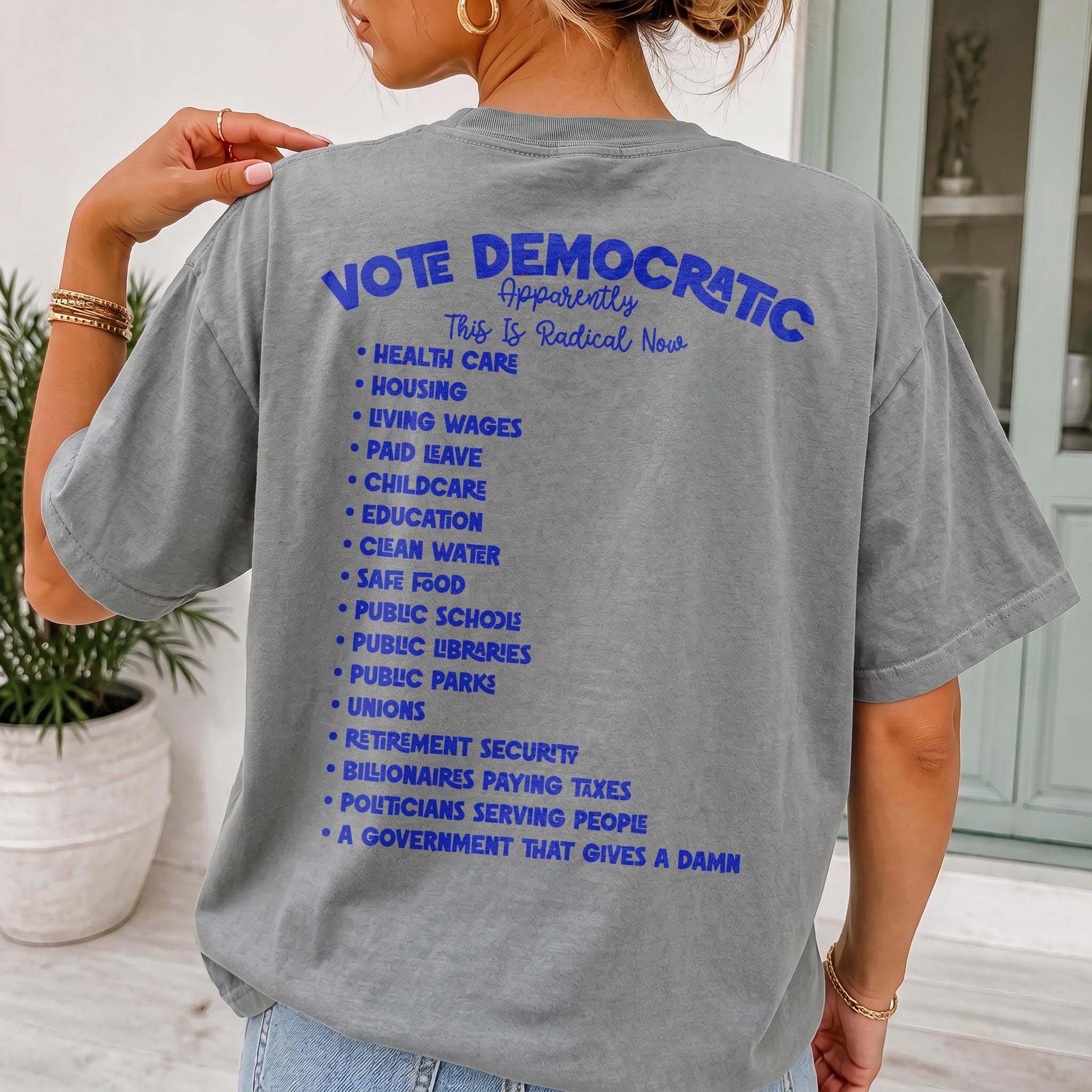T-shirt with &amp;quot;Vote Democratic&amp;quot; and list of issues.