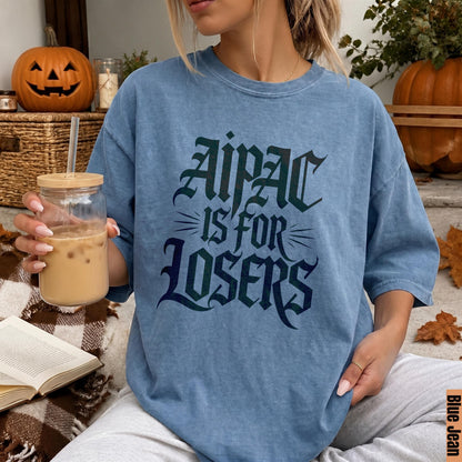Blue t-shirt with dark gothic text that reads &amp;quot;Aipac is for losers.&amp;quot;