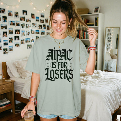 Light green t-shirt with &amp;quot;AIPAC IS FOR LOSERS&amp;quot; text in black gothic font.