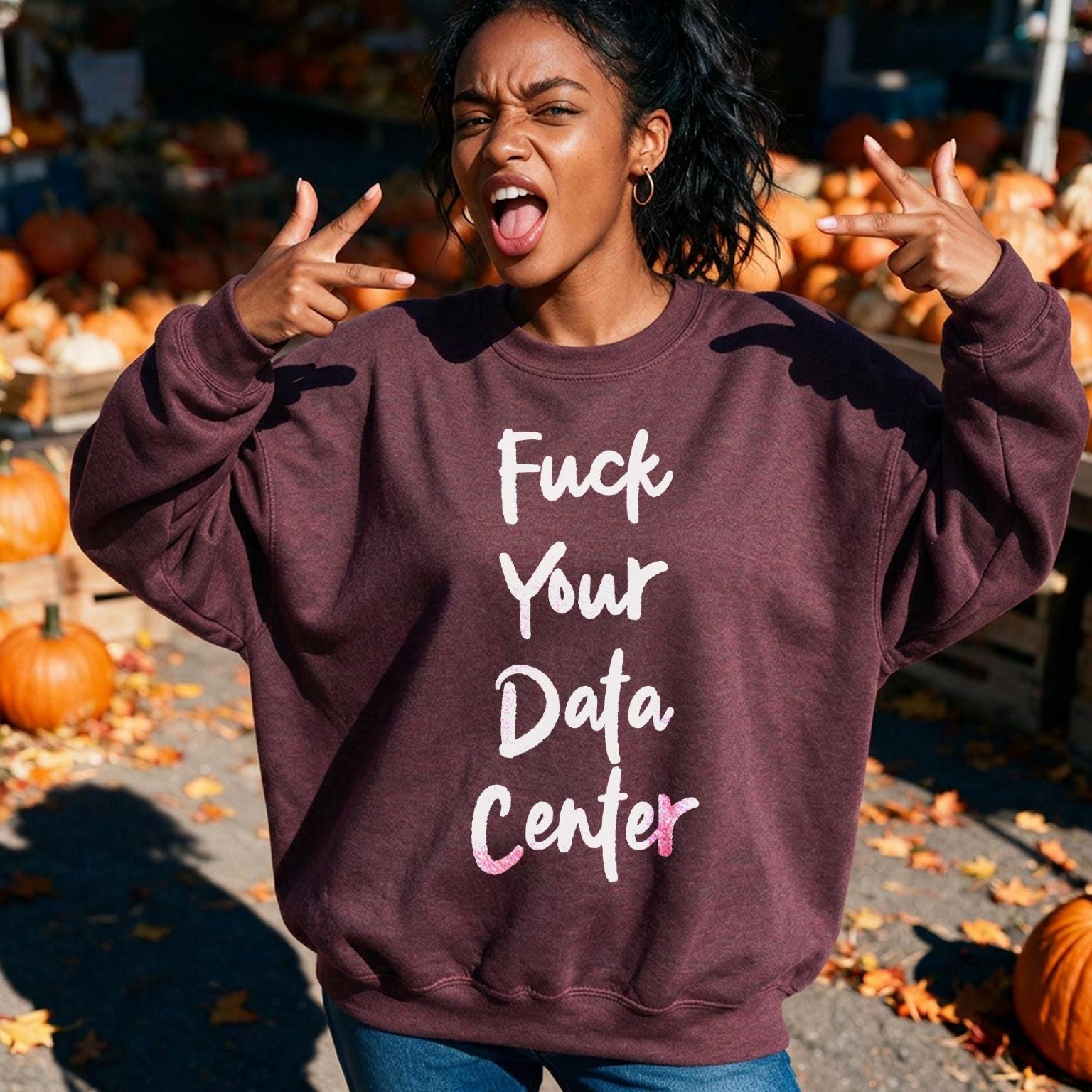 Burgundy sweatshirt with white text &amp;quot;Fuck Your Data Center&amp;quot; worn by a woman.
