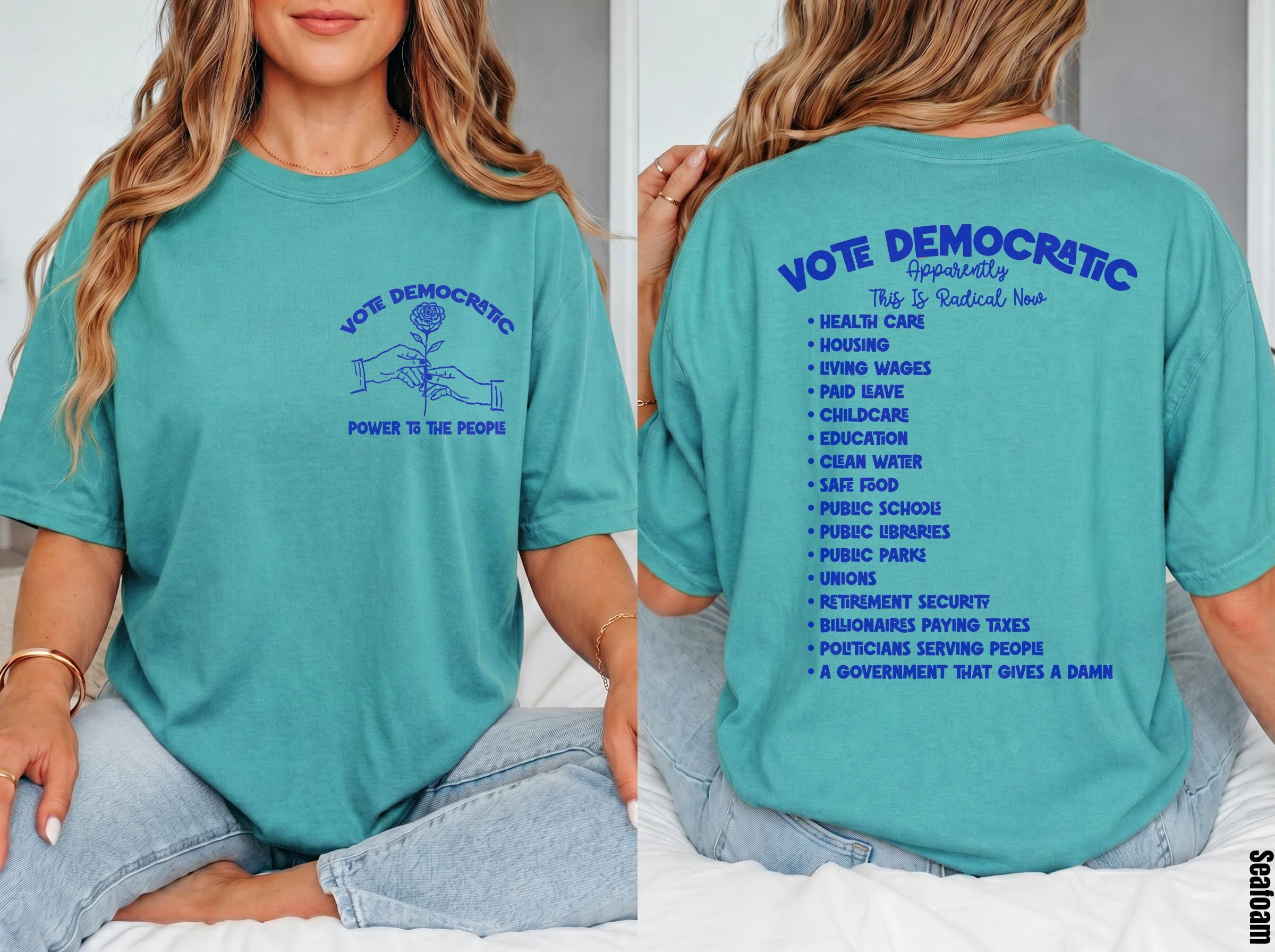 Teal t-shirt with &amp;quot;Vote Democratic&amp;quot; and &amp;quot;Power to the People&amp;quot; on front, and list of issues on back.