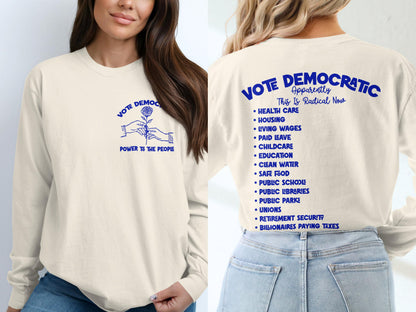 Cream long sleeve shirt with &amp;quot;Vote Democratic&amp;quot; and &amp;quot;Power to the People&amp;quot; graphics.