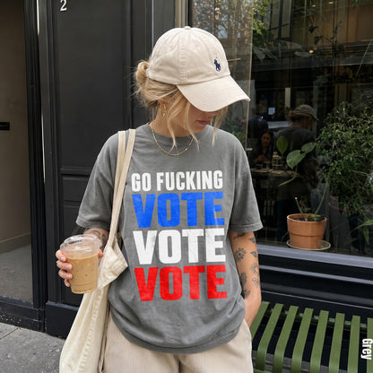 Grey t-shirt with &amp;quot;GO FUCKING VOTE VOTE VOTE&amp;quot; text in white, blue, and red.