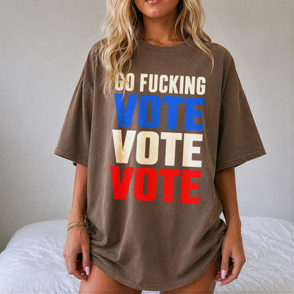Brown t-shirt with &amp;quot;GO FUCKING VOTE VOTE VOTE&amp;quot; text in blue, white, and red.