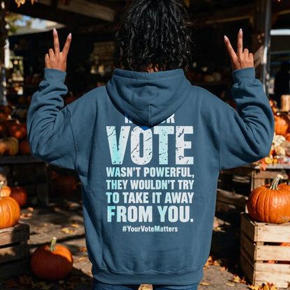 Blue hoodie with &amp;quot;Your Vote Wasn&amp;