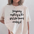 Cream t-shirt with black text reading "Imagining anything is the first step toward creating it".