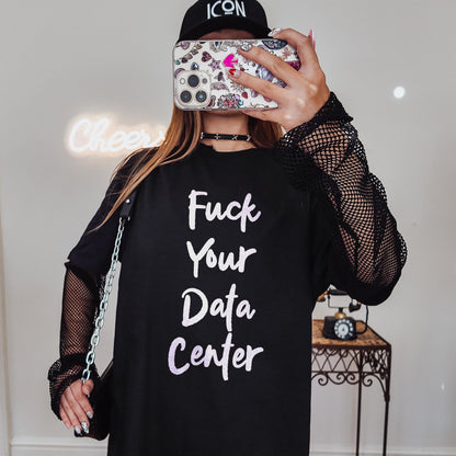 Black long-sleeve shirt with &amp;quot;Fuck Your Data Center&amp;quot; text and mesh sleeves.