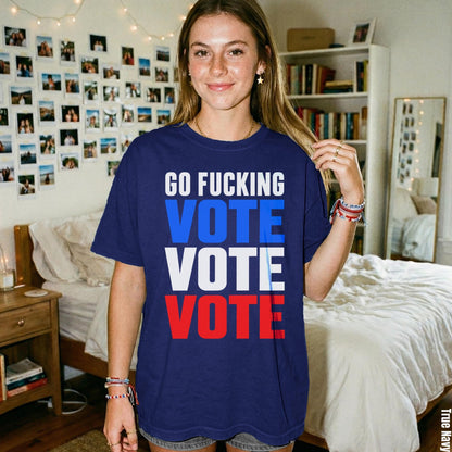 Navy t-shirt with &amp;quot;GO FUCKING VOTE VOTE VOTE&amp;quot; text in white, blue, white, and red.