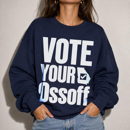 Navy sweatshirt with &amp;quot;VOTE YOUR Ossoff&amp;quot; and a Georgia outline with checkmark.