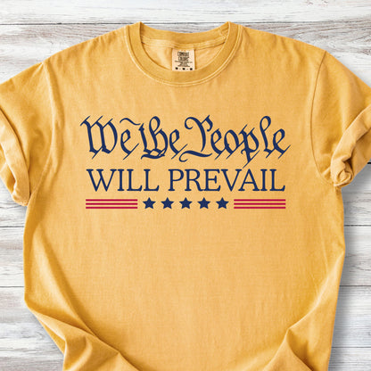 We the People Will Prevail T-Shirt, Patriotic Political Statement Tee