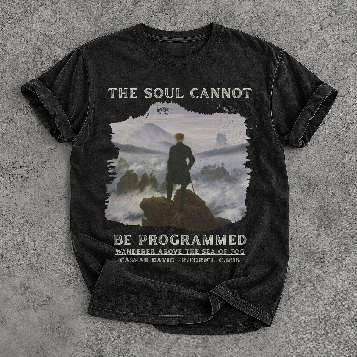 Black t-shirt with &amp;quot;The Soul Cannot Be Programmed&amp;quot; and Caspar David Friedrich&amp;